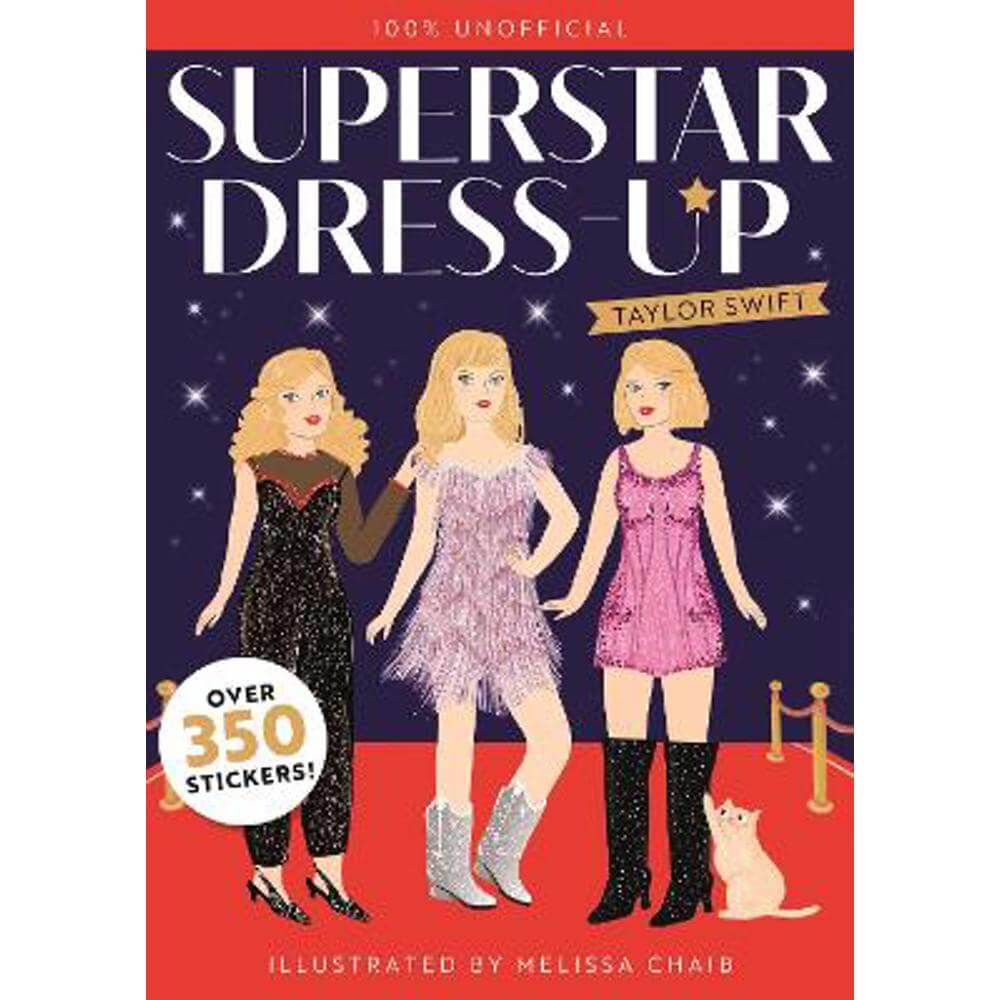 Superstar Dress-Up Taylor Swift: 100% Unofficial: Over 300 Stickers! (Paperback) - Melissa Chaib